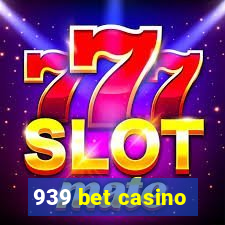 939 bet casino